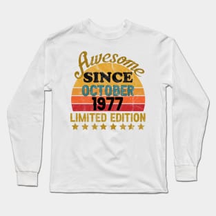 Awesome Since October 1977 44 Year Old 44th Birthday gift T-Shirt Long Sleeve T-Shirt